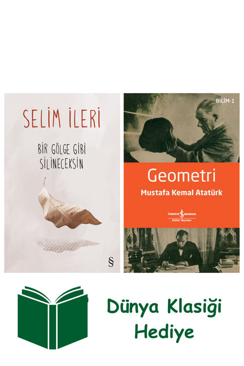 İş Bankası Kültür Yayınları Bir Gölge Gibi Silineceksin + Geometri + Dünya Klasiği Hediye