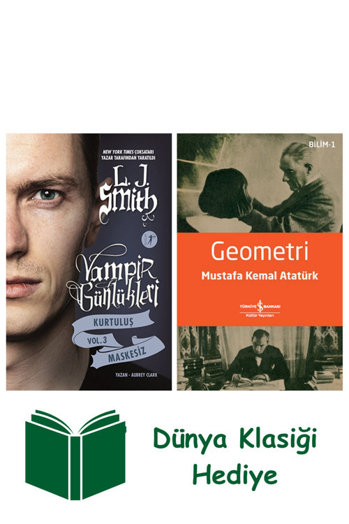 İş Bankası Kültür Yayınları Vampir Günlükleri - Kurtuluş Vol. 3 Maskesiz + Geometri + Dünya Klasiği Hediye