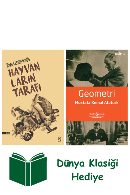 İş Bankası Kültür Yayınları Hayvanların Tarafı + Geometri + Dünya Klasiği Hediye