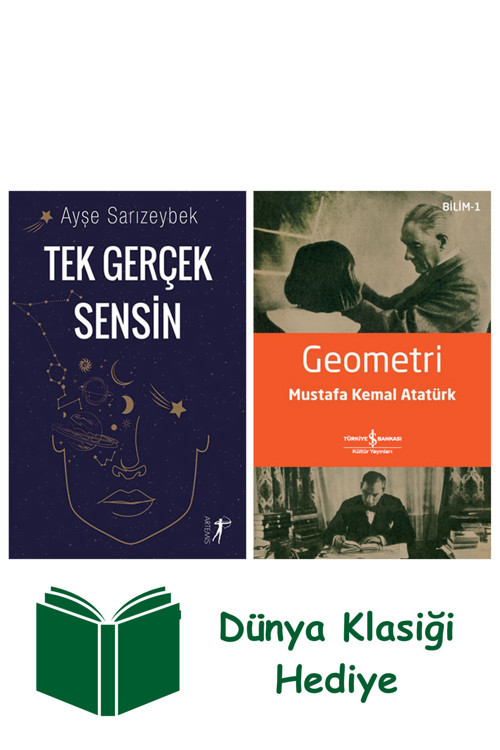 İş Bankası Kültür Yayınları Tek Gerçek Sensin + Geometri + Dünya Klasiği Hediye