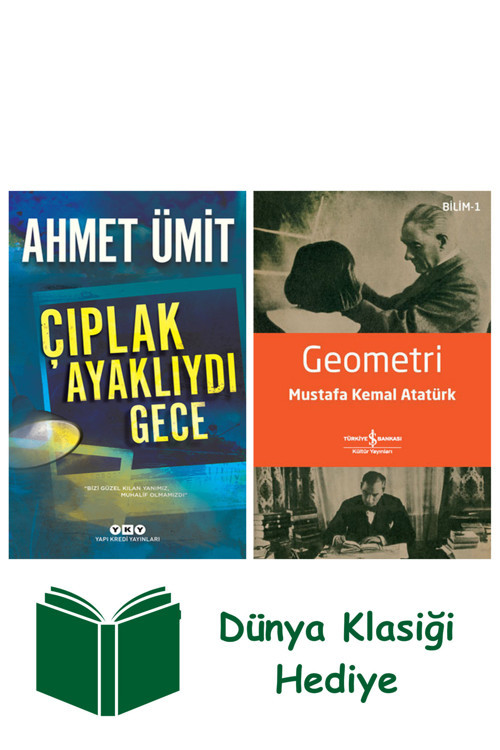 İş Bankası Kültür Yayınları Çıplak Ayaklıydı Gece + Geometri + Dünya Klasiği Hediye