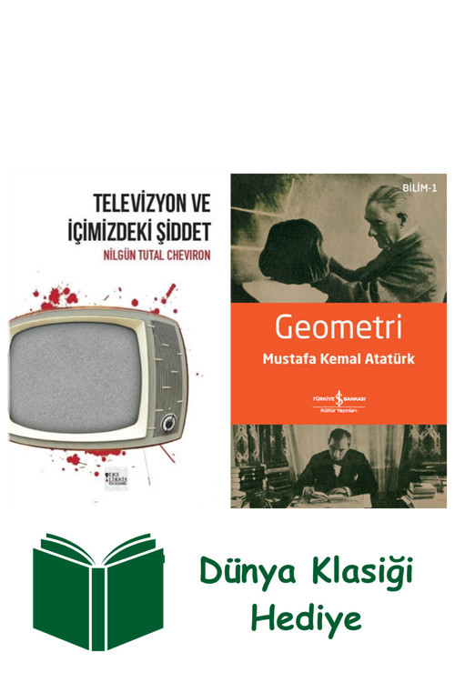 İş Bankası Kültür Yayınları Televizyon Ve İçimizdeki Şiddet + Geometri + Dünya Klasiği Hediye