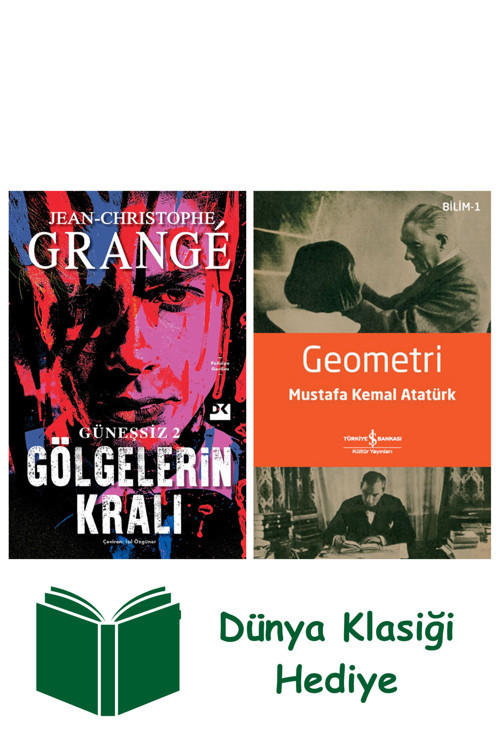 İş Bankası Kültür Yayınları Güneşsiz 2 - Gölgelerin Kralı + Geometri + Dünya Klasiği Hediye