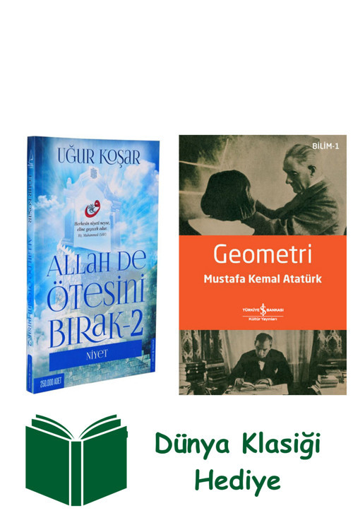 İş Bankası Kültür Yayınları Allah De Ötesini Bırak 2 - Niyet + Geometri + Dünya Klasiği Hediye