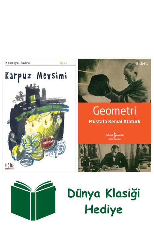 İş Bankası Kültür Yayınları Karpuz Mevsimi + Geometri + Dünya Klasiği Hediye