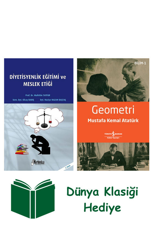 İş Bankası Kültür Yayınları Diyetisyenlik Eğitimi Ve Meslek Etiği + Geometri + Dünya Klasiği Hediye