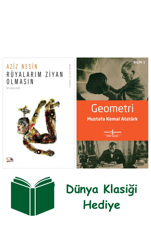 İş Bankası Kültür Yayınları Rüyalarım Ziyan Olmasın + Geometri + Dünya Klasiği Hediye