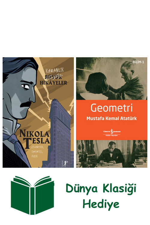 İş Bankası Kültür Yayınları Karanlık Büyük Hikâyeler - Nikola Tesla + Geometri + Dünya Klasiği Hediye
