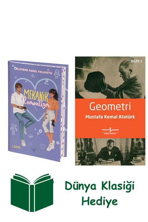 İş Bankası Kültür Yayınları Mekanik Romantizm (Ciltli) + Geometri + Dünya Klasiği Hediye