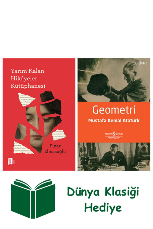 İş Bankası Kültür Yayınları Yarım Kalan Hikâyeler Kütüphanesi + Geometri + Dünya Klasiği Hediye