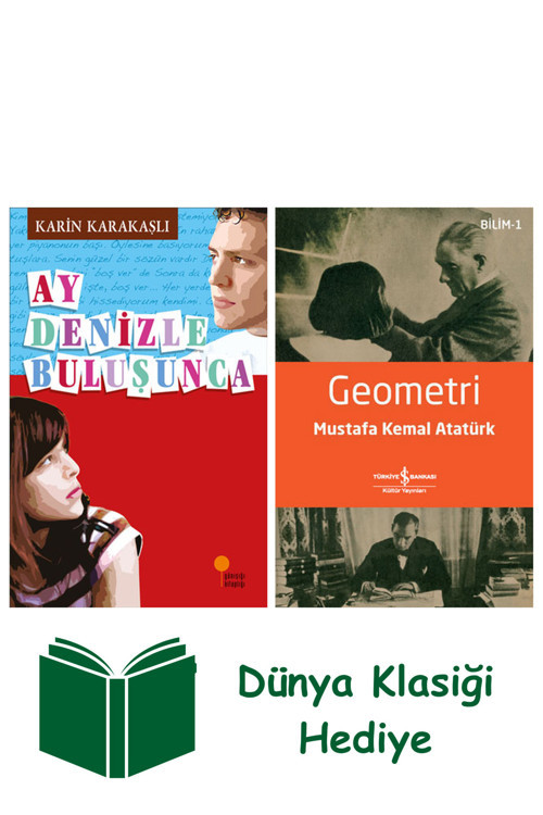 İş Bankası Kültür Yayınları Ay Denizle Buluşunca + Geometri + Dünya Klasiği Hediye