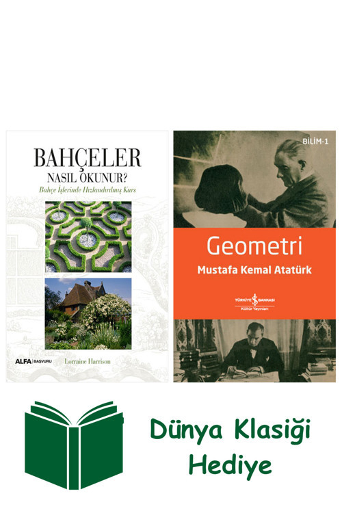 İş Bankası Kültür Yayınları Bahçeler Nasıl Okunur? + Geometri + Dünya Klasiği Hediye