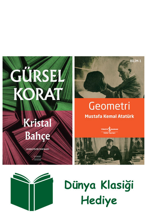 İş Bankası Kültür Yayınları Kristal Bahçe + Geometri + Dünya Klasiği Hediye