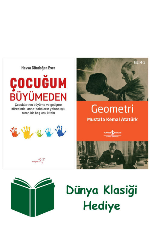 İş Bankası Kültür Yayınları Çocuğum Büyümeden + Geometri + Dünya Klasiği Hediye