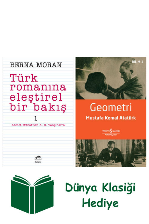 İş Bankası Kültür Yayınları Türk Romanına Eleştirel Bir Bakış 1 + Geometri + Dünya Klasiği Hediye