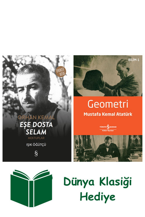 İş Bankası Kültür Yayınları Orhan Kemal - Eşe Dosta Selam + Geometri + Dünya Klasiği Hediye