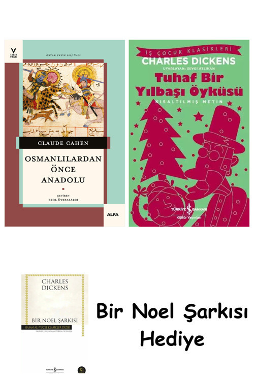 İş Bankası Kültür Yayınları Osmanlılardan Önce Anadolu + Tuhaf Bir Yılbaşı Öyküsü + Bir Noel Şarkısı