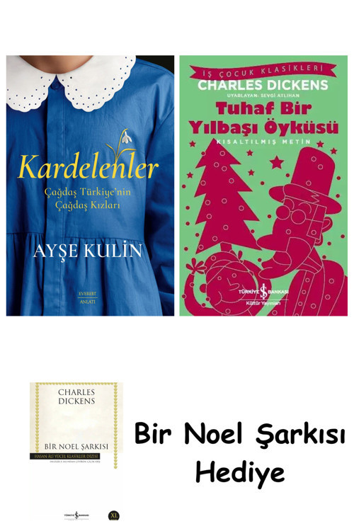 İş Bankası Kültür Yayınları Kardelenler + Tuhaf Bir Yılbaşı Öyküsü + Bir Noel Şarkısı
