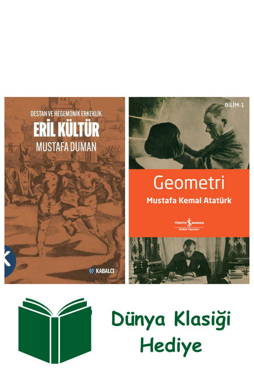 İş Bankası Kültür Yayınları Eril Kültür Destan Ve Hegemonik Erkeklik + Geometri + Dünya Klasiği Hediye