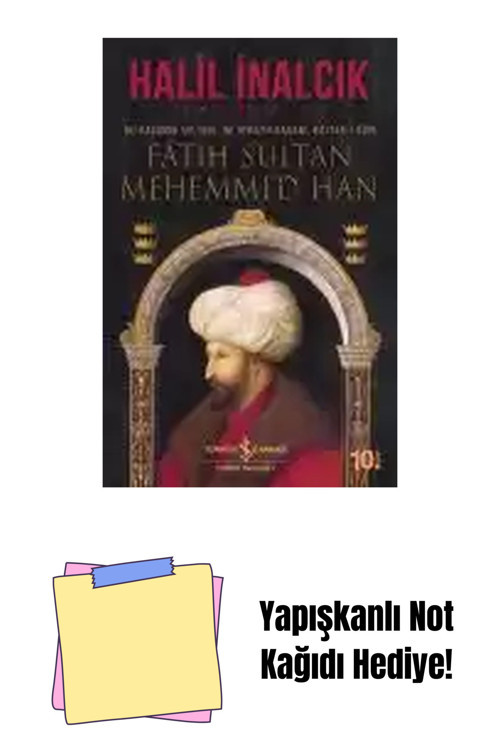 İş Bankası Kültür Yayınları Fâtih Sultan Mehemmed Han – Sert Kapak + Yapışkanlı Not Kağıdı