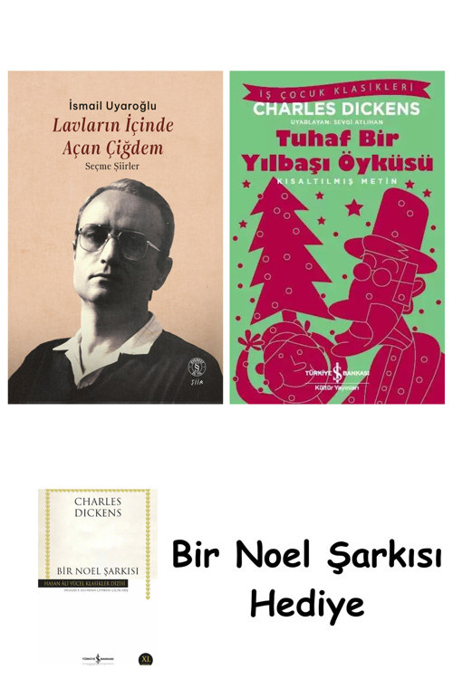 İş Bankası Kültür Yayınları Lavların İçinde Açan Çiğdem + Tuhaf Bir Yılbaşı Öyküsü + Bir Noel Şarkısı