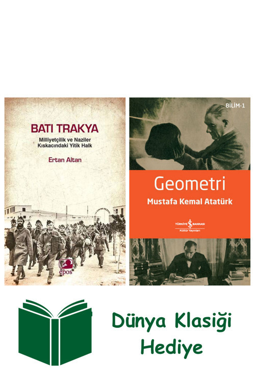 İş Bankası Kültür Yayınları Batı Trakya - Milliyetçilik Ve Naziler Kıskacındaki Yitik Halk + Geometri + Dünya Klasiği Hediye