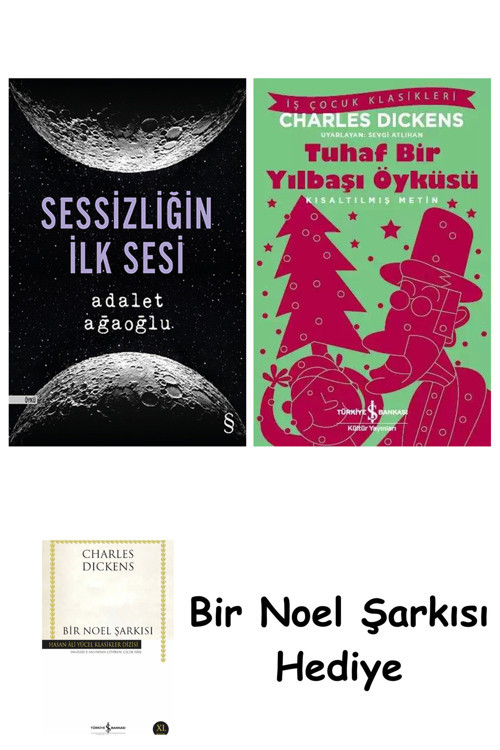 İş Bankası Kültür Yayınları Sessizliğin İlk Sesi + Tuhaf Bir Yılbaşı Öyküsü + Bir Noel Şarkısı