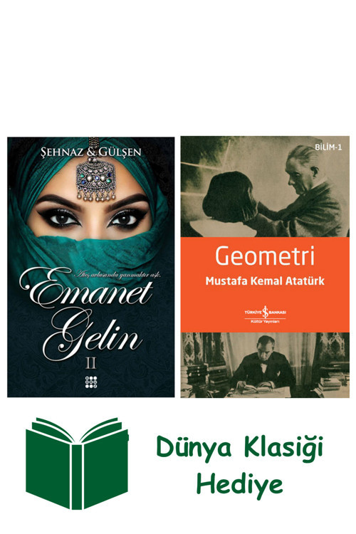 İş Bankası Kültür Yayınları Emanet Gelin 2 (Ciltli) + Geometri + Dünya Klasiği Hediye