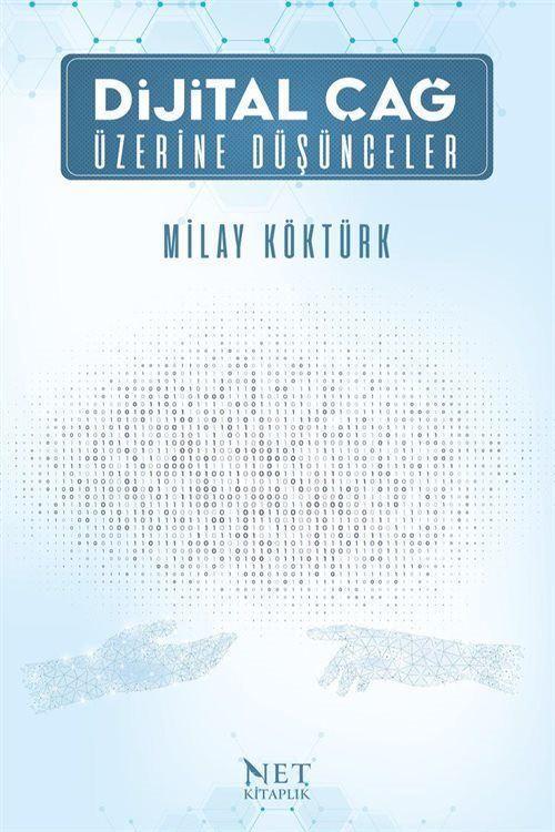 Dijital Çağ Üzerine Düşünceler