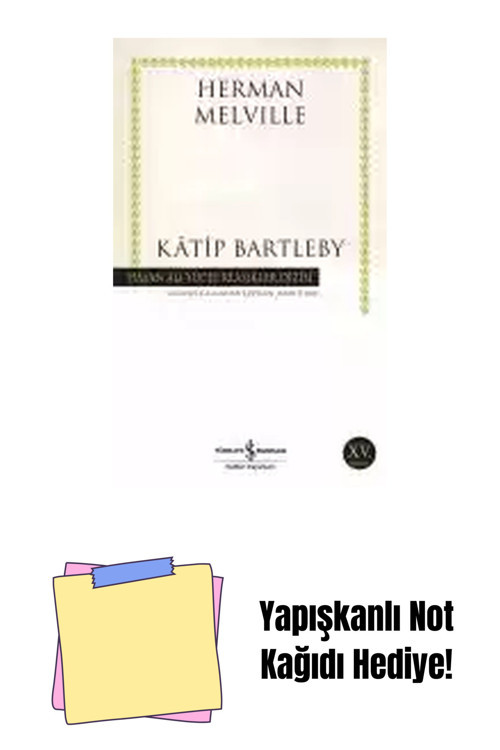 İş Bankası Kültür Yayınları Kâtip Bartleby + Yapışkanlı Not Kağıdı