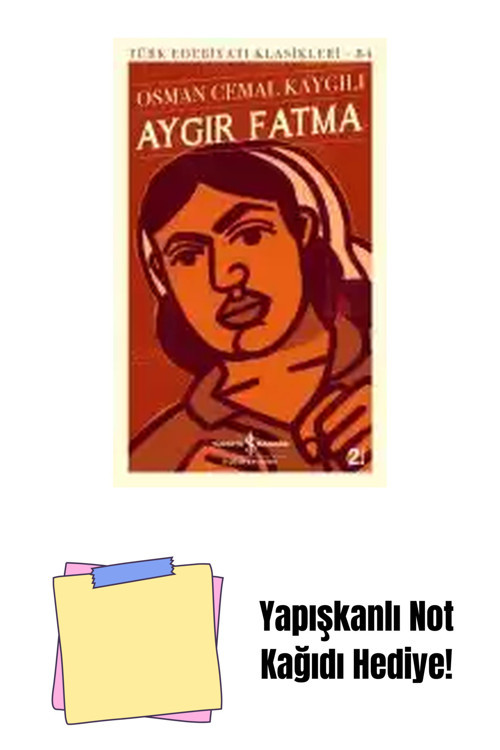 İş Bankası Kültür Yayınları Aygır Fatma + Yapışkanlı Not Kağıdı