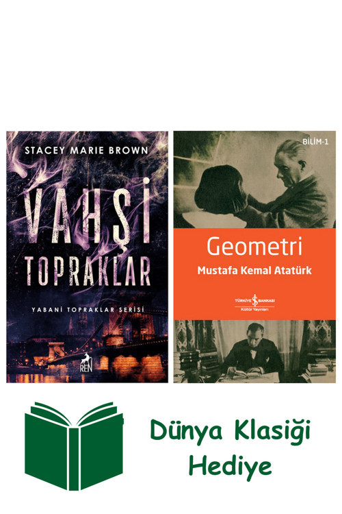 İş Bankası Kültür Yayınları Vahşi Topraklar + Geometri + Dünya Klasiği Hediye