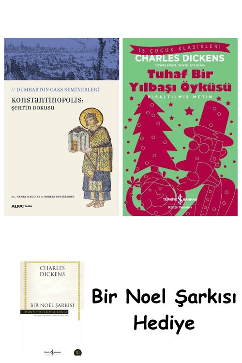 İş Bankası Kültür Yayınları Konstantinopolis: Şehrin Dokusu + Tuhaf Bir Yılbaşı Öyküsü + Bir Noel Şarkısı
