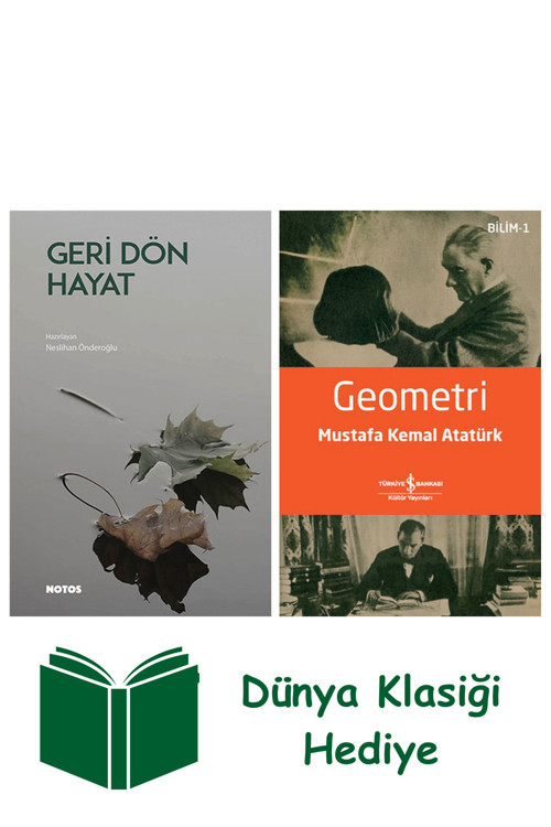 İş Bankası Kültür Yayınları Geri Dön Hayat + Geometri + Dünya Klasiği Hediye