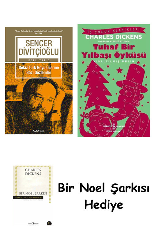 İş Bankası Kültür Yayınları Sekiz Türk Boyu Üzerine Bazı Gözlemler + Tuhaf Bir Yılbaşı Öyküsü + Bir Noel Şarkısı