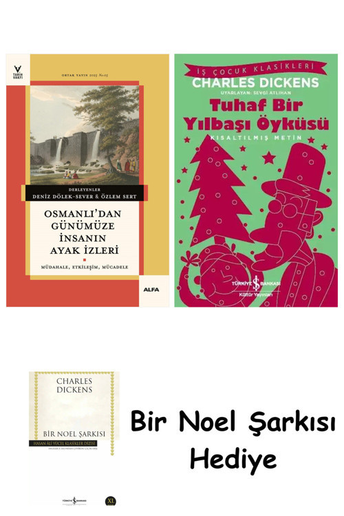 İş Bankası Kültür Yayınları Osmanlı’Dan Günümüze İnsanın Ayak İzleri + Tuhaf Bir Yılbaşı Öyküsü + Bir Noel Şarkısı