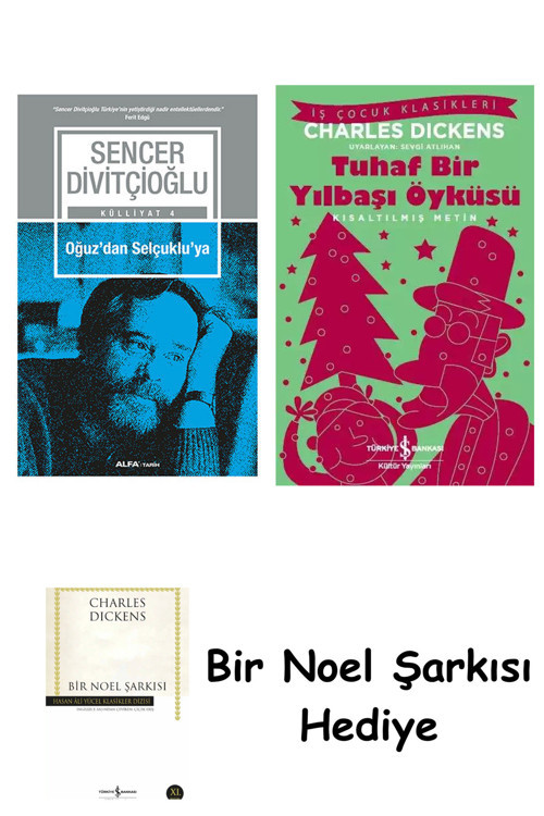 İş Bankası Kültür Yayınları Oğuz'Dan Selçuklu'Ya + Tuhaf Bir Yılbaşı Öyküsü + Bir Noel Şarkısı