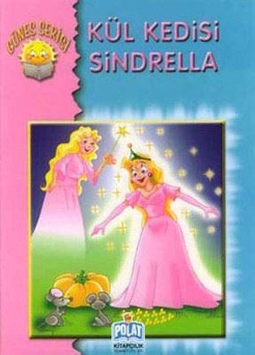 Güneş Serisi - Kül Kedisi Sindrella
