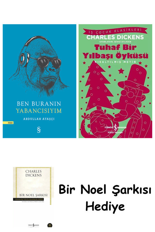 İş Bankası Kültür Yayınları Ben Buranın Yabancısıyım + Tuhaf Bir Yılbaşı Öyküsü + Bir Noel Şarkısı