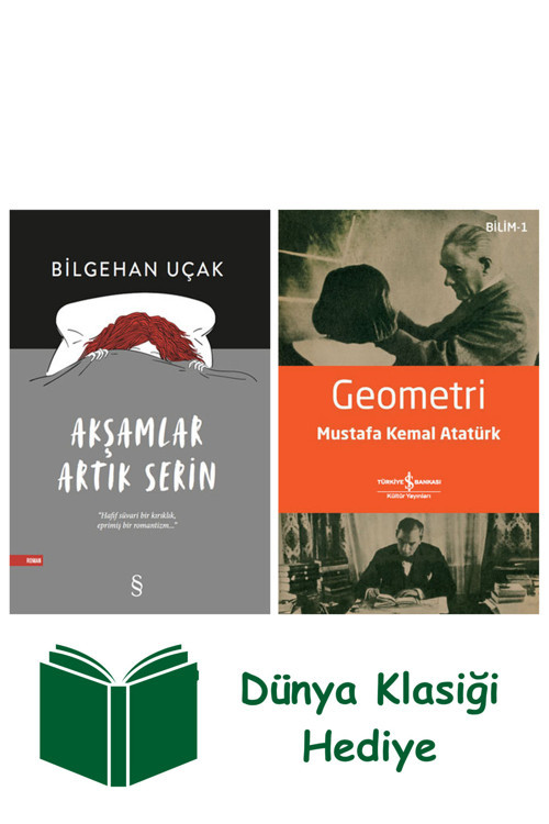 İş Bankası Kültür Yayınları Akşamlar Artık Serin + Geometri + Dünya Klasiği Hediye