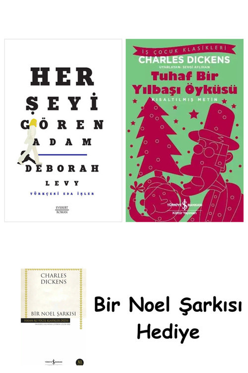 İş Bankası Kültür Yayınları Her Şeyi Gören Adam + Tuhaf Bir Yılbaşı Öyküsü + Bir Noel Şarkısı