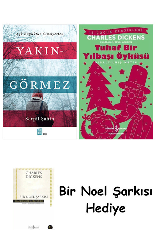 İş Bankası Kültür Yayınları Yakın-Görmez + Tuhaf Bir Yılbaşı Öyküsü + Bir Noel Şarkısı