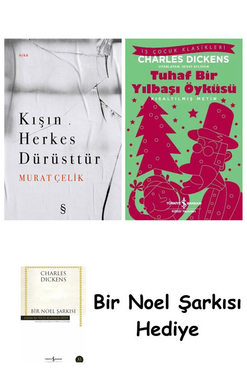 İş Bankası Kültür Yayınları Kışın Herkes Dürüsttür + Tuhaf Bir Yılbaşı Öyküsü + Bir Noel Şarkısı