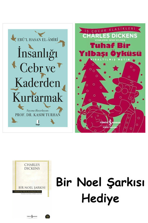 İş Bankası Kültür Yayınları İnsanlığı Cebr Ve Kaderden Kurtarmak + Tuhaf Bir Yılbaşı Öyküsü + Bir Noel Şarkısı