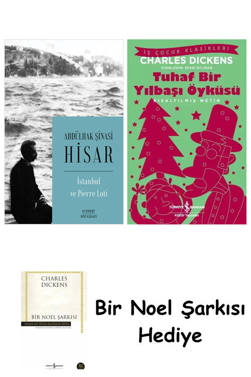 İş Bankası Kültür Yayınları İstanbul Ve Pierre Loti + Tuhaf Bir Yılbaşı Öyküsü + Bir Noel Şarkısı