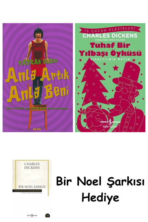 İş Bankası Kültür Yayınları Anla Artık Anla Beni + Tuhaf Bir Yılbaşı Öyküsü + Bir Noel Şarkısı