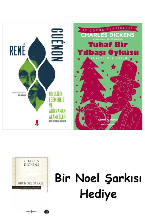 İş Bankası Kültür Yayınları Niceliğin Egemenliği Ve Âhirzaman Alâmetleri + Tuhaf Bir Yılbaşı Öyküsü + Bir Noel Şarkısı