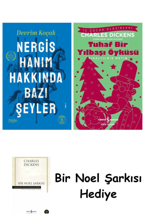 İş Bankası Kültür Yayınları Nergis Hanım Hakkında Bazı Şeyler + Tuhaf Bir Yılbaşı Öyküsü + Bir Noel Şarkısı