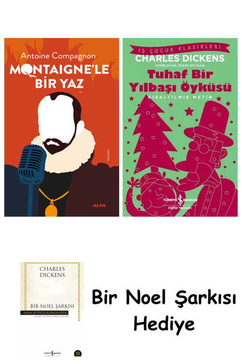 İş Bankası Kültür Yayınları Montaigne’Le Bir Yaz + Tuhaf Bir Yılbaşı Öyküsü + Bir Noel Şarkısı