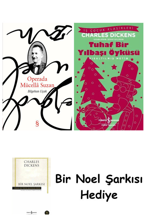 İş Bankası Kültür Yayınları Operada Mücellâ Suzan + Tuhaf Bir Yılbaşı Öyküsü + Bir Noel Şarkısı